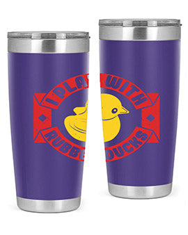 I Play With Rubber Ducks Style 40#- duck- Tumbler