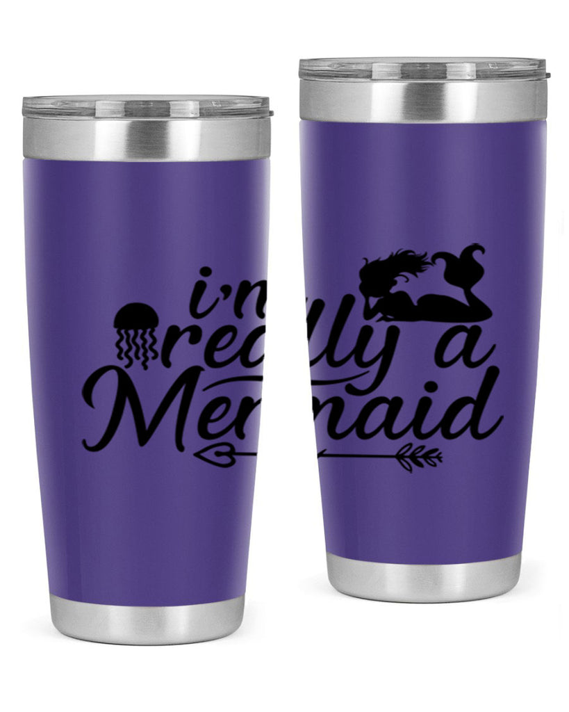 I m Really A Mermaid 213#- mermaid- Tumbler