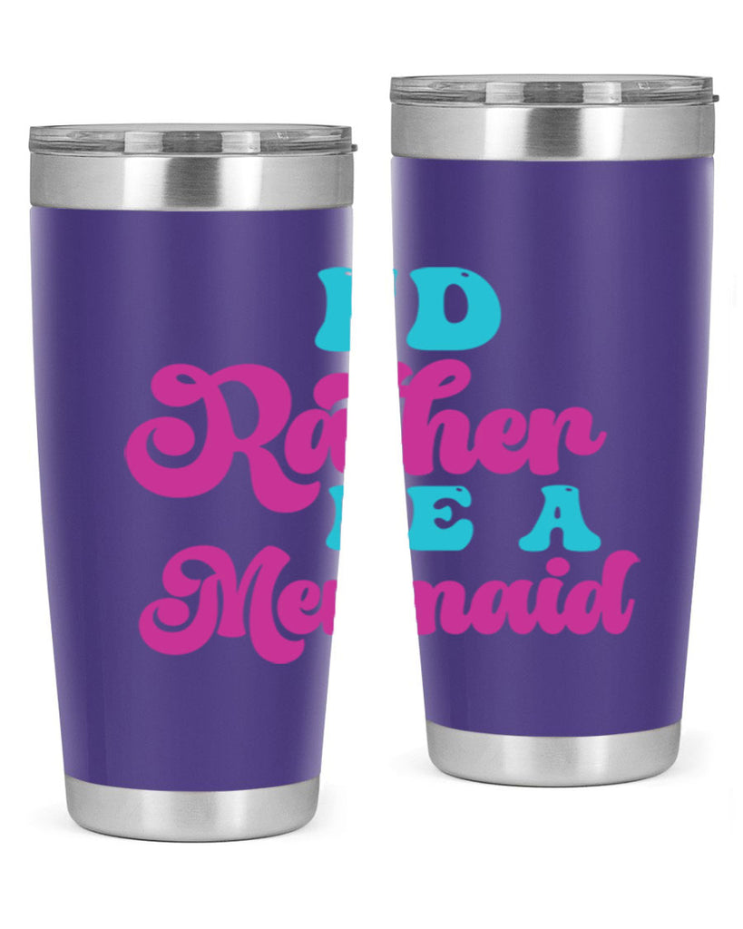 Id Rather Be A Mermaid 220#- mermaid- Tumbler