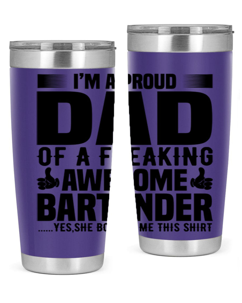 Im a proud dad Style 19#- bartender- tumbler