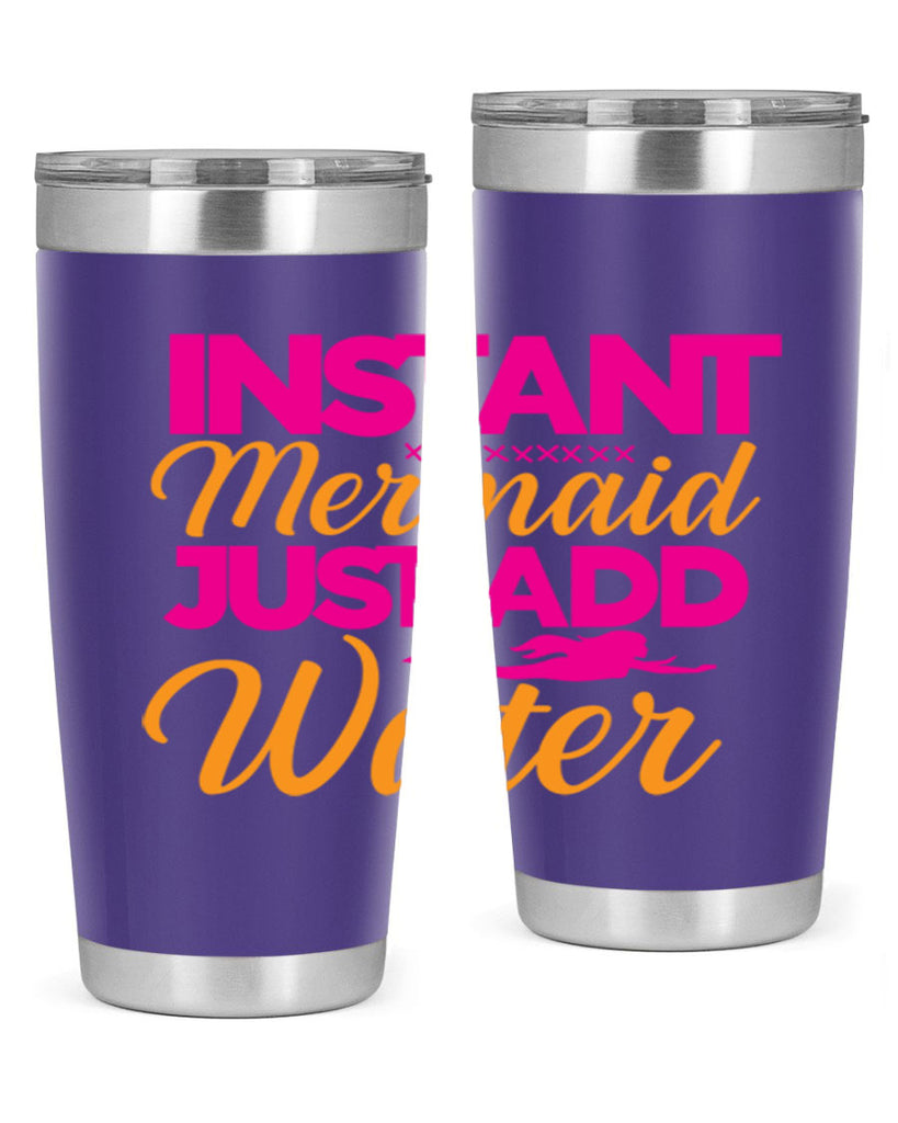 Instant Mermaid Just Add Water 267#- mermaid- Tumbler