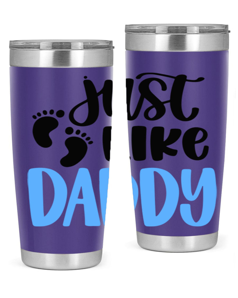 Just Like Daddy Style 77#- baby- tumbler