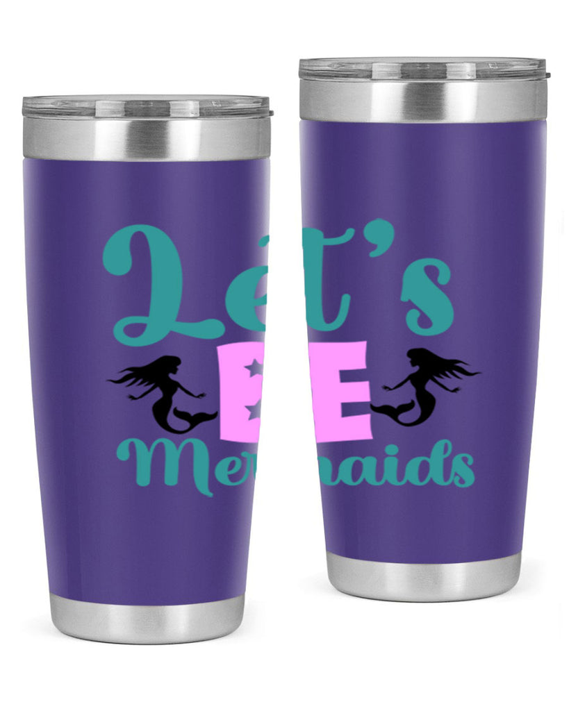 Lets Be Mermaids290#- mermaid- Tumbler