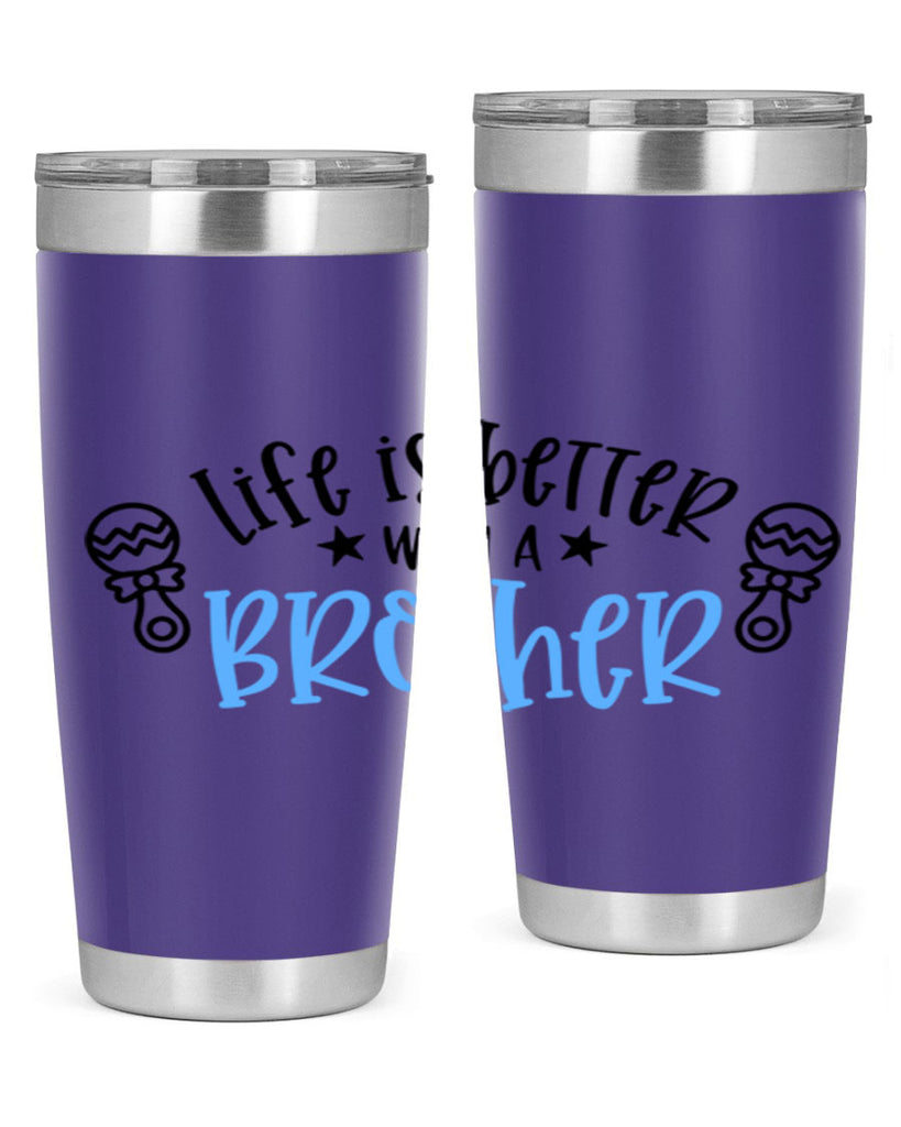 Life Is Better With A Brother Style 72#- baby- tumbler