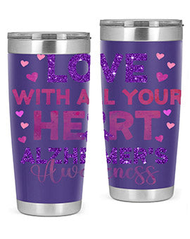 Love With All Your Heart Alzheimer 195#- alzheimers- Tumbler