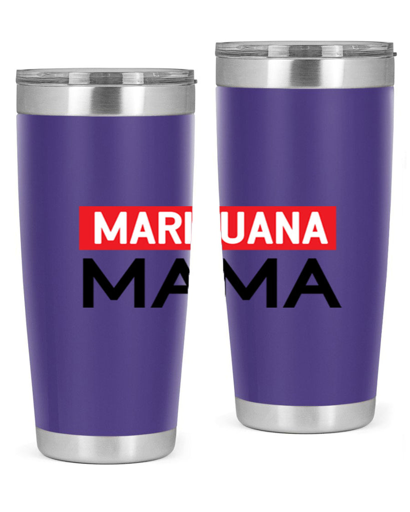 Marijuana Mama 207#- marijuana- Tumbler