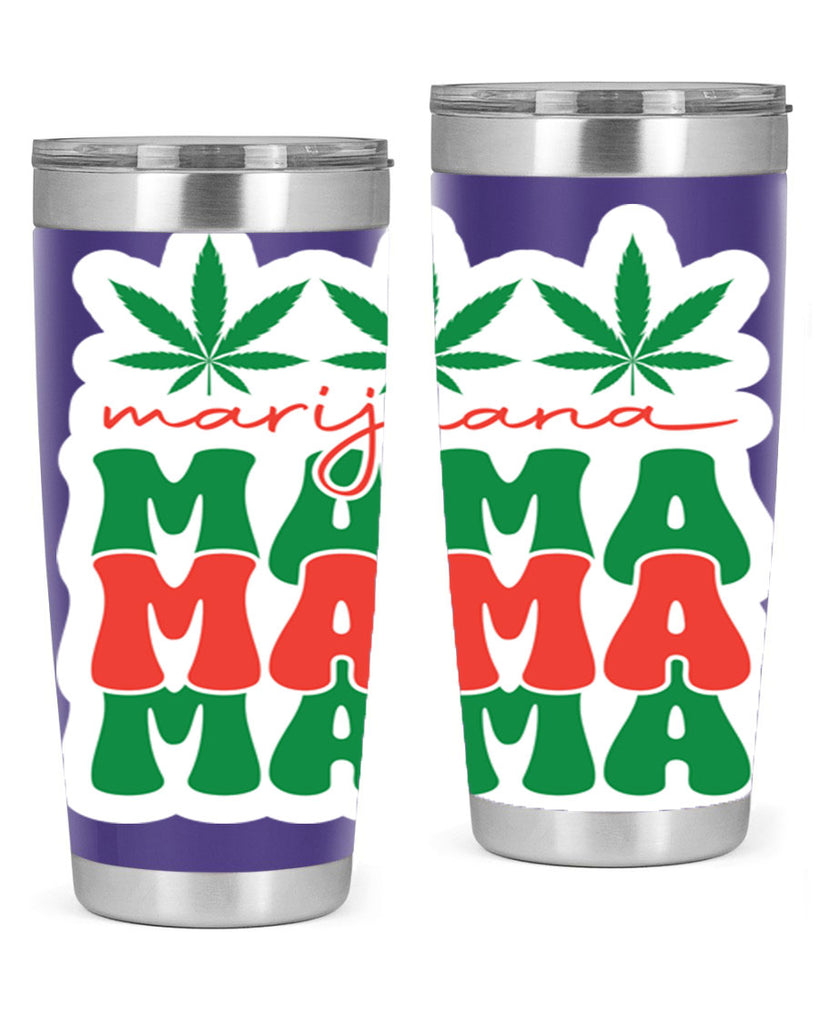 Marijuana Mama 209#- marijuana- Tumbler