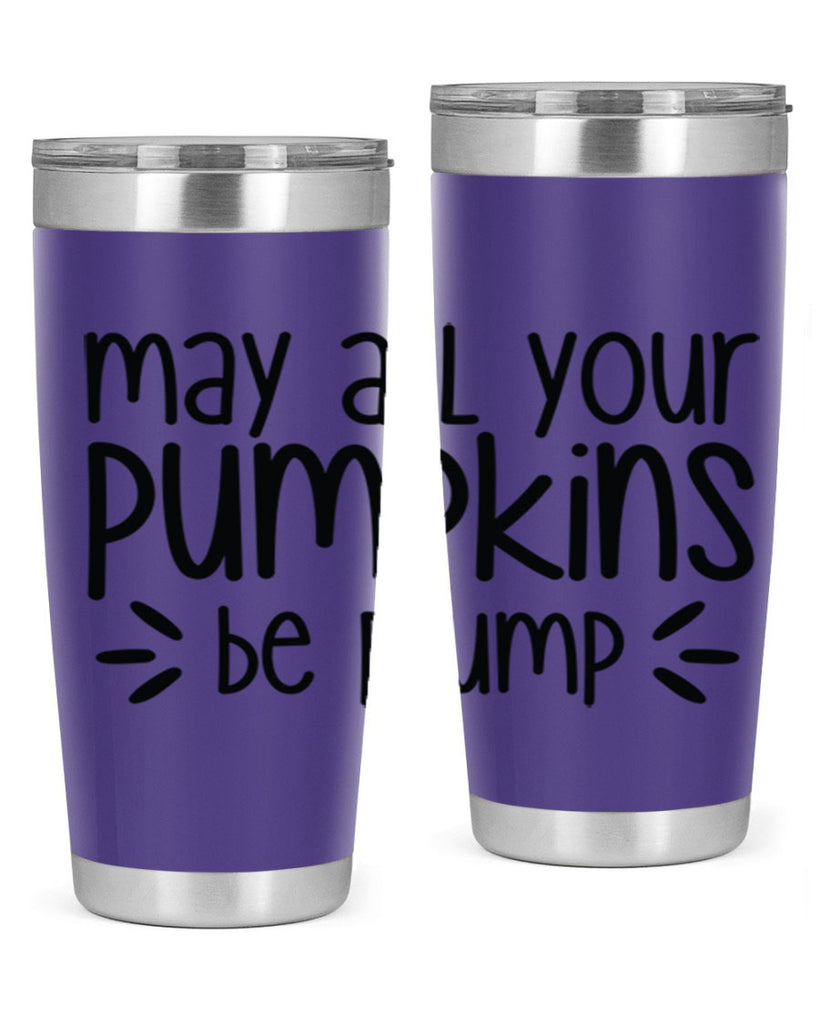 May All Your Pumpkins Be Plump 422#- fall- Tumbler