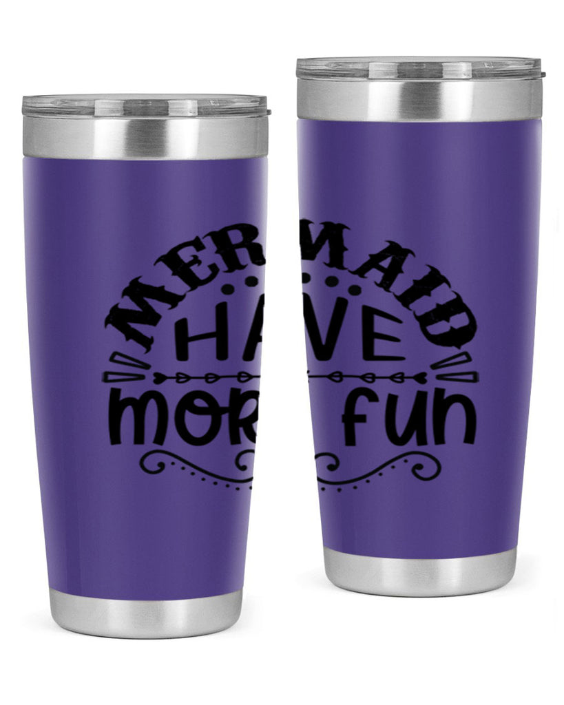 Mermaid have more fun 417#- mermaid- Tumbler