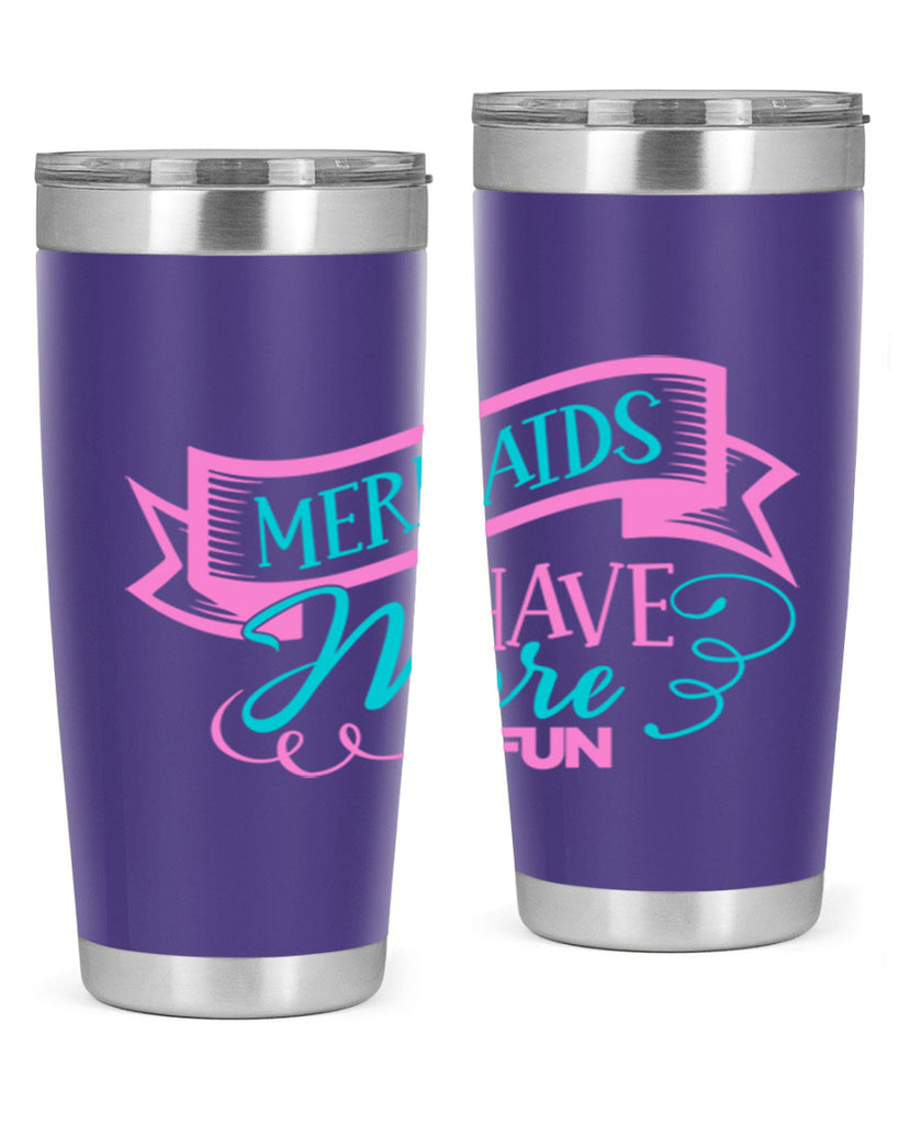 Mermaids Have More Fun 470#- mermaid- Tumbler