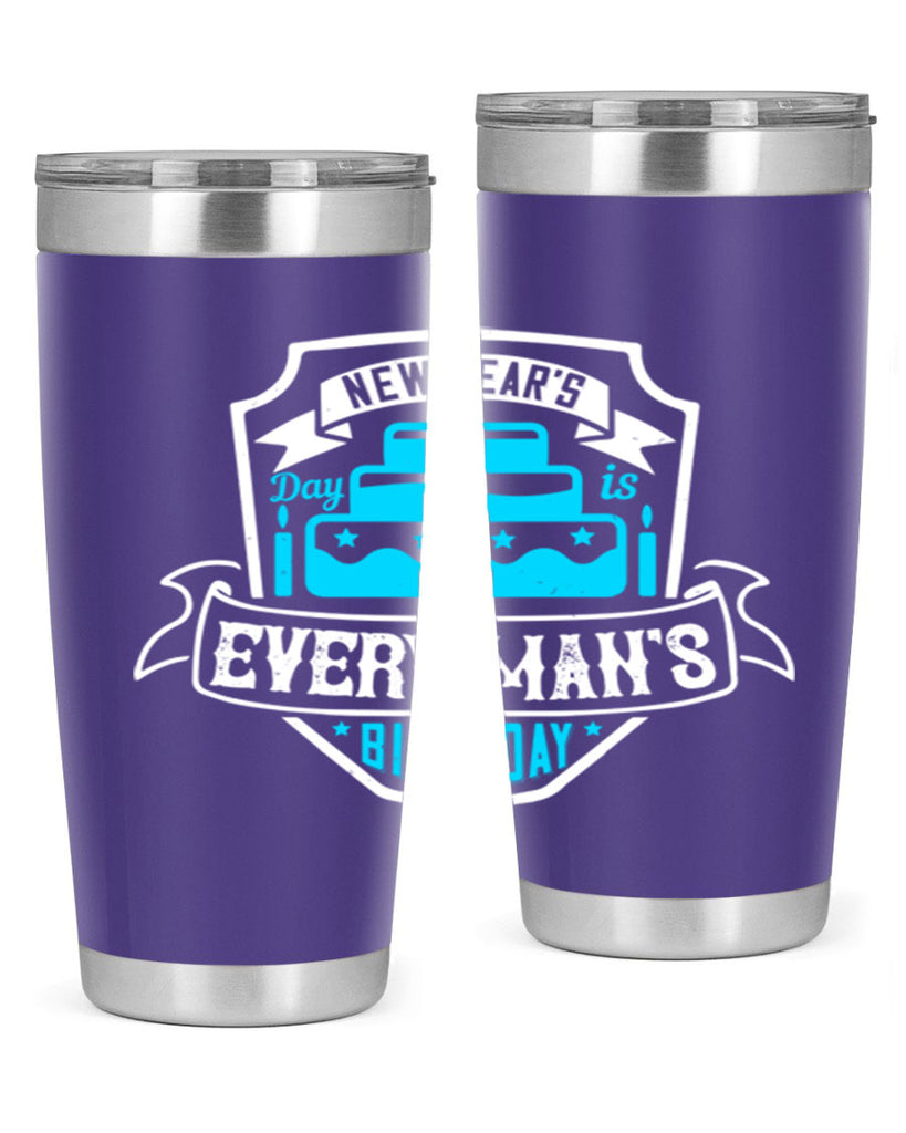 New Years Day is every mans birthday Style 55#- birthday- tumbler