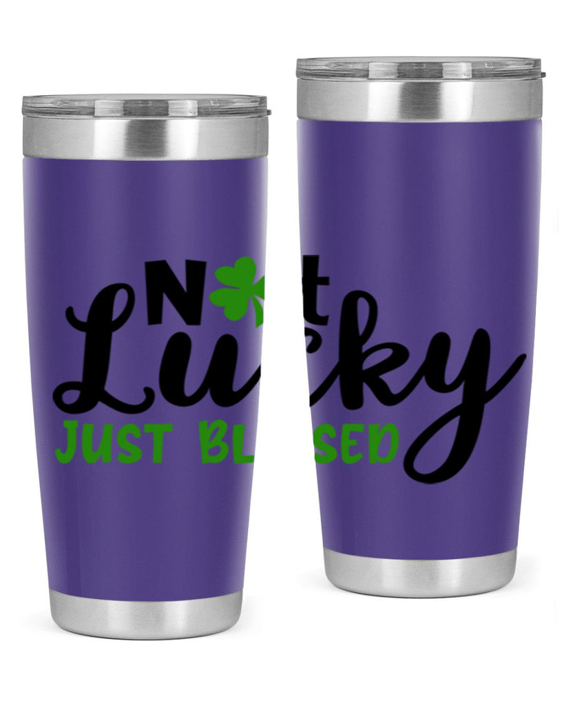 Not Lucky Just Blessed Style 149#- St Patricks Day- Tumbler