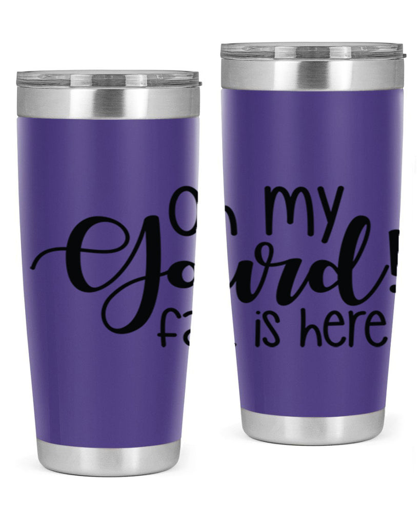 Oh My Gourd Fall Is Here 455#- fall- Tumbler