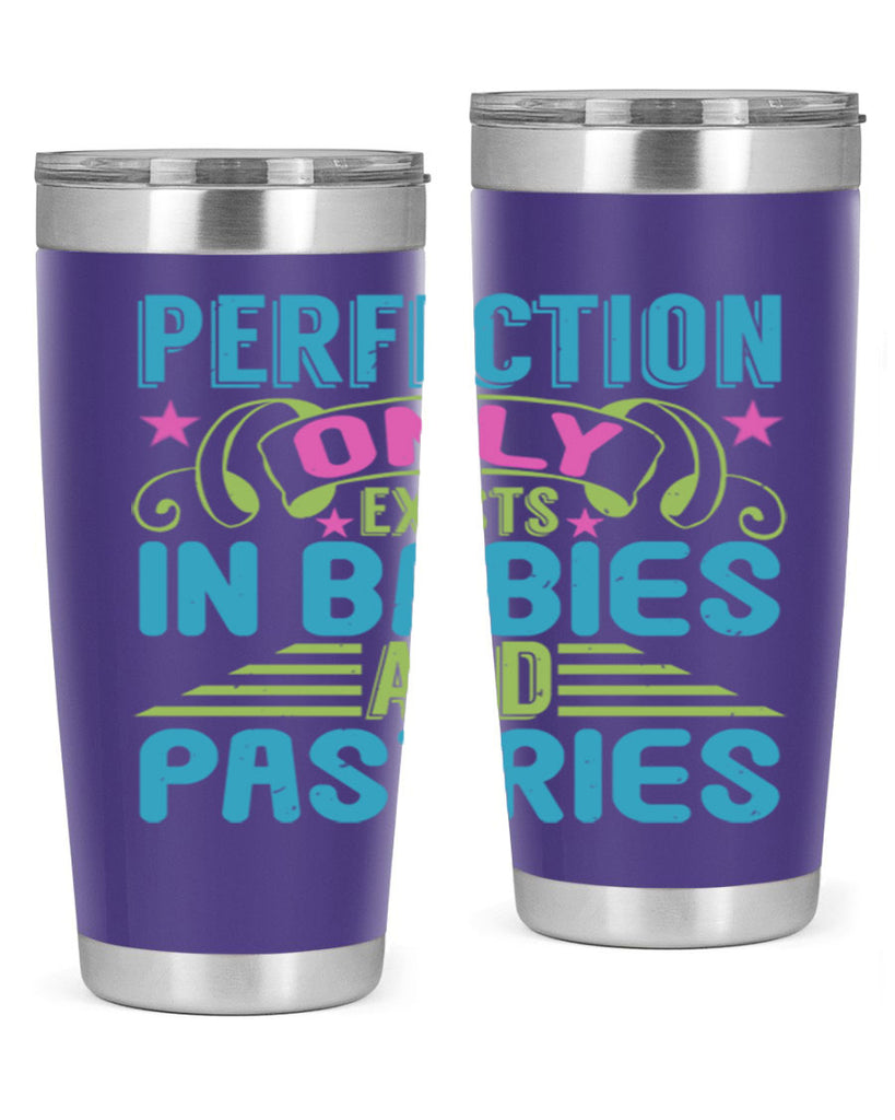 Perfection only exists in babies and pastires Style 182#- baby- tumbler