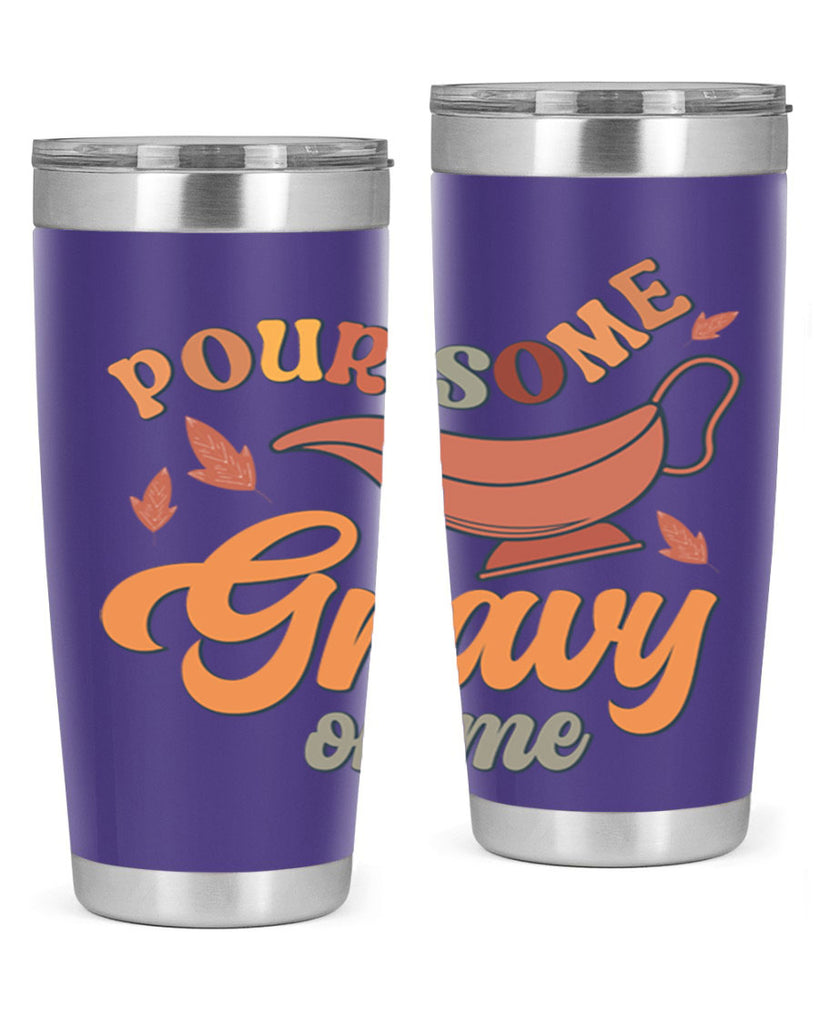 Pour Some Gravy On Me 518#- fall- Tumbler