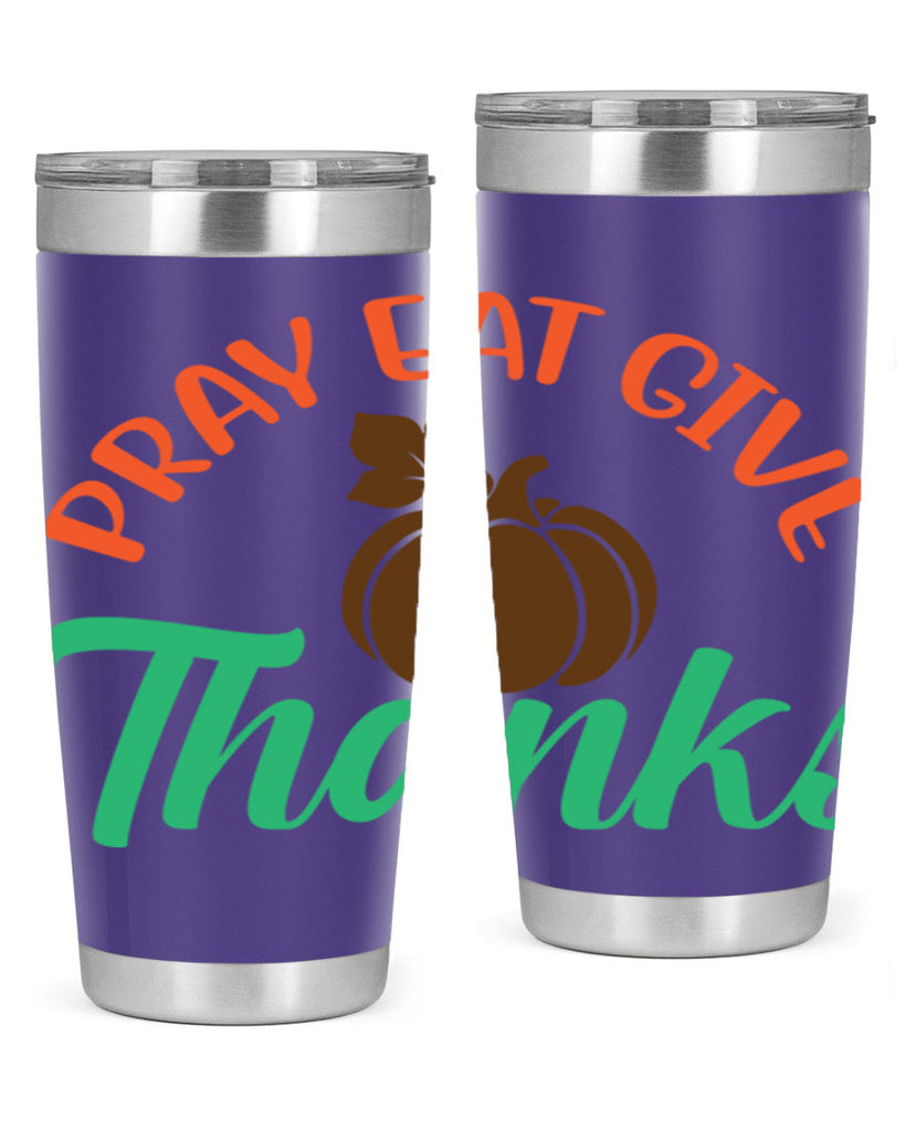 Pray Eat Give Thanks 519#- fall- Tumbler