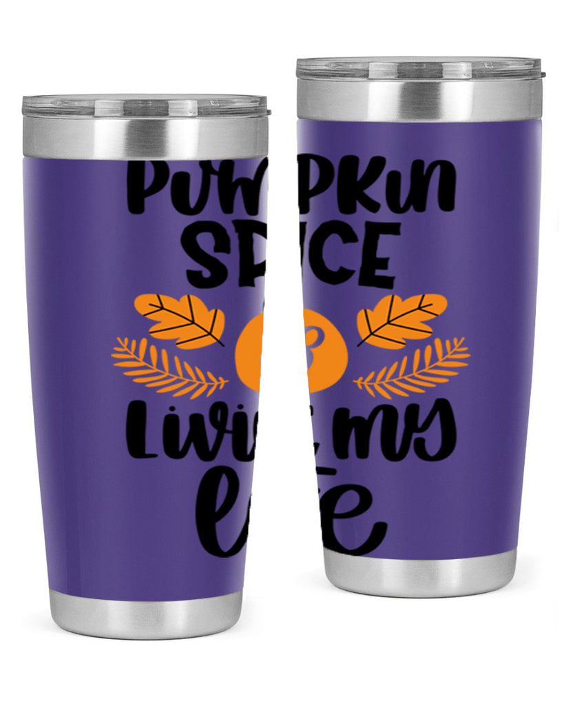 Pumpkin Spice and Livin My Life 505#- fall- Tumbler