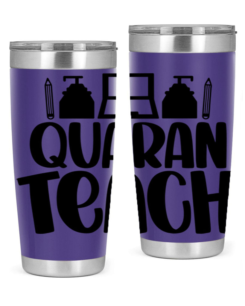 Quaranteach Style 57#- teacher- tumbler