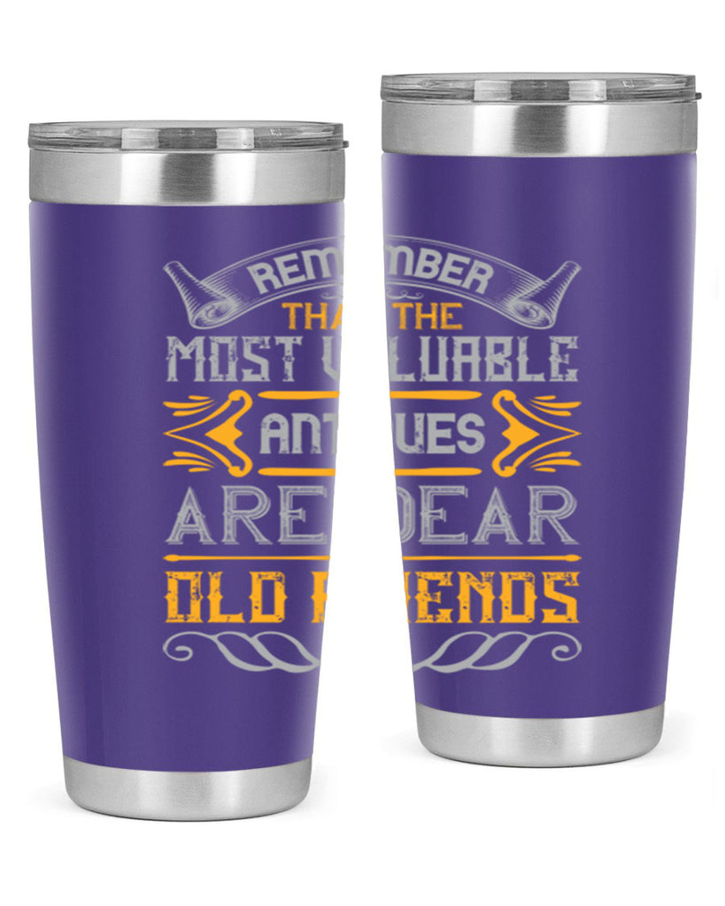 Remember that the most valuable antiques are dear old friends Style 59#- Best Friend- Tumbler