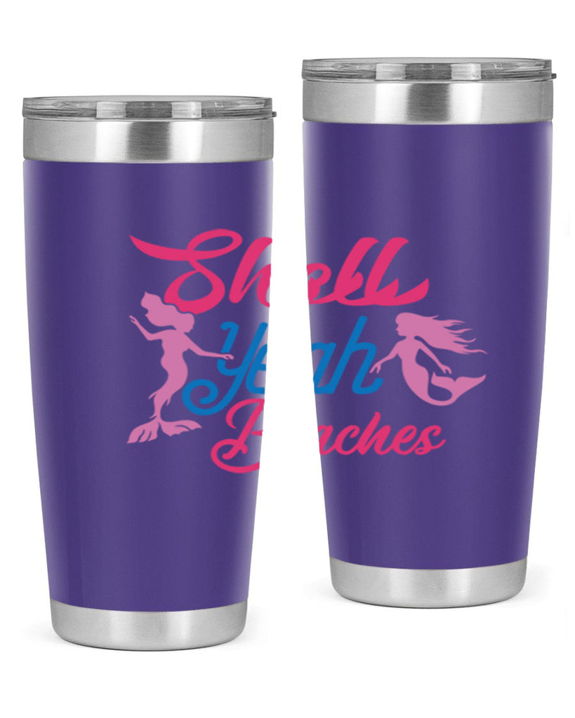 Shell Yeah Beaches 587#- mermaid- Tumbler