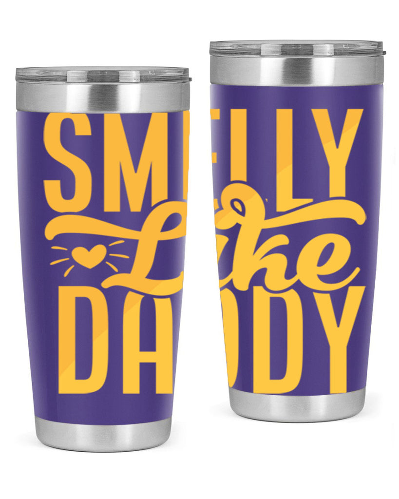 Smelly Like Daddy Style 200#- baby- tumbler