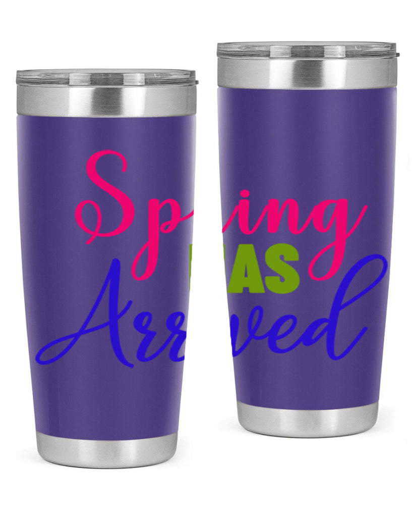Spring Has Arrived 429#- spring- Tumbler