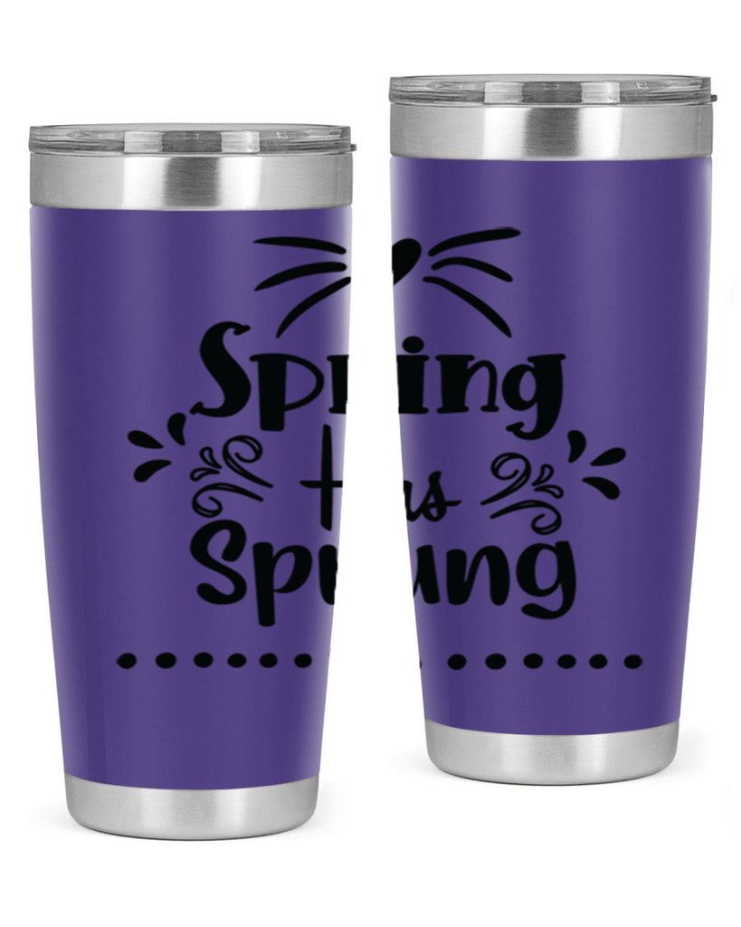 Spring Has Sprung 433#- spring- Tumbler