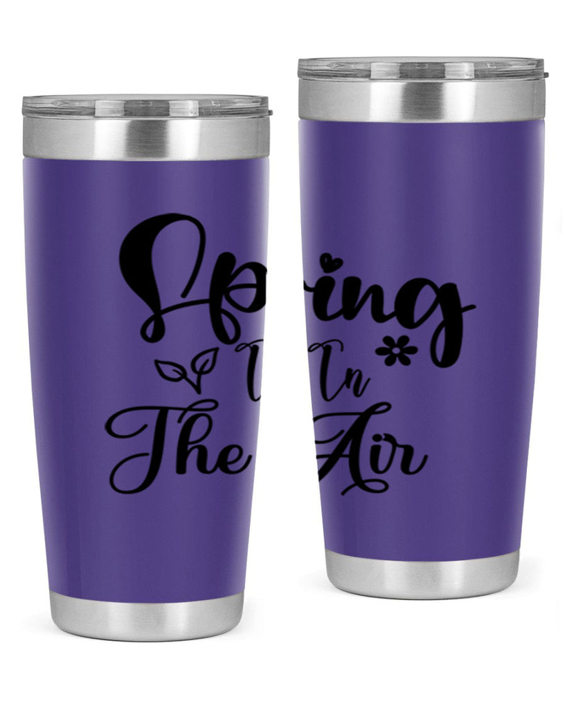 Spring Is In The Air 459#- spring- Tumbler