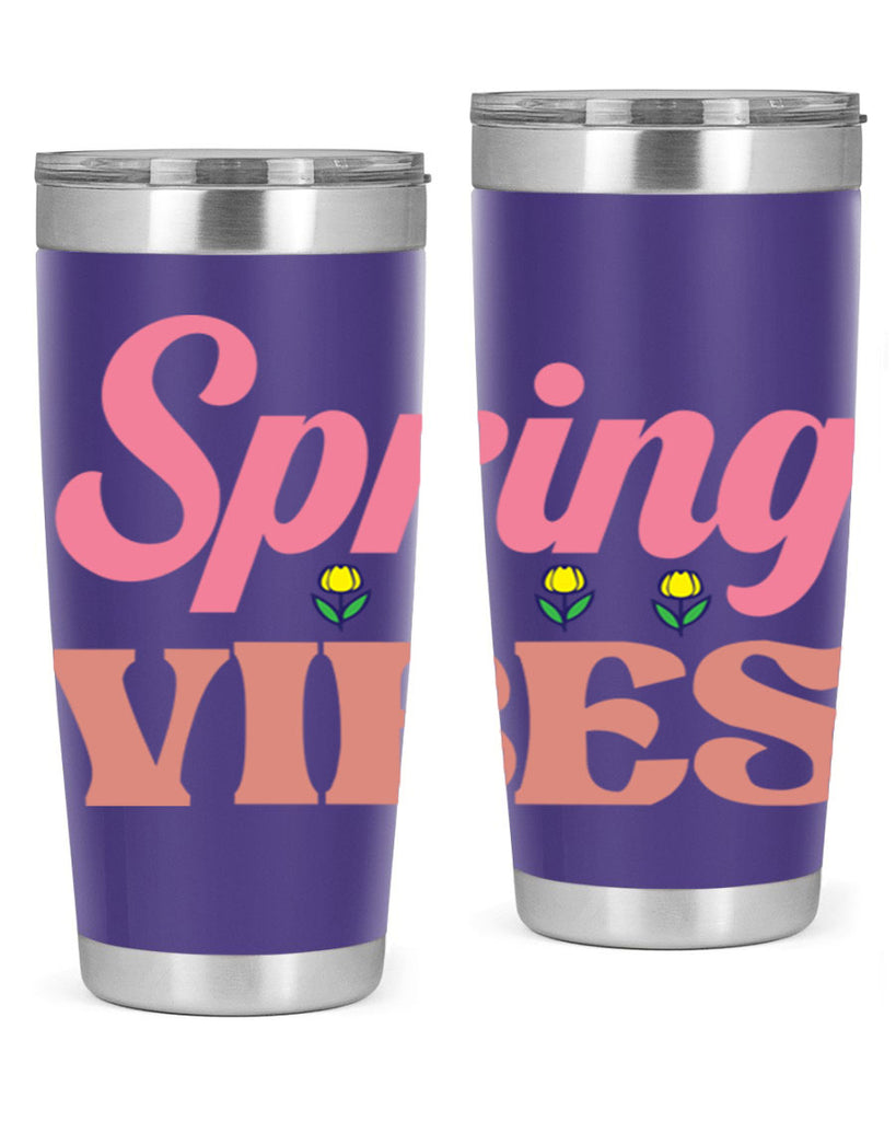 Spring Vibes  520#- spring- Tumbler