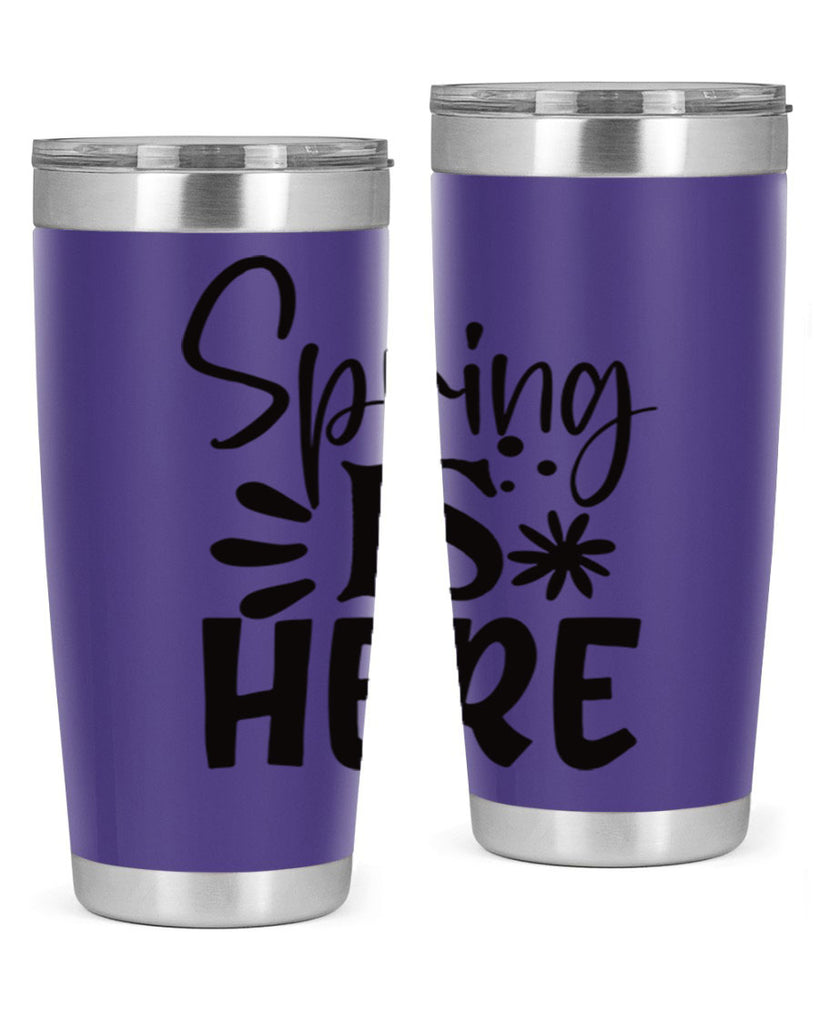 Spring is here 9#- spring- Tumbler