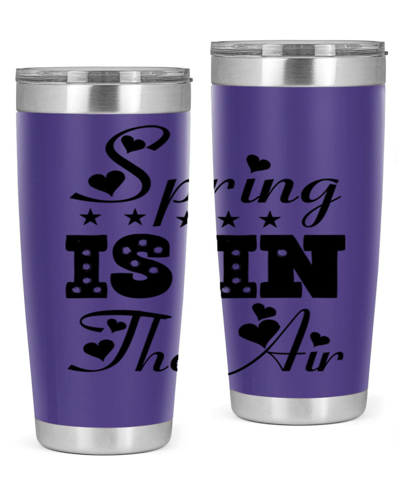 Spring is in the Air 463#- spring- Tumbler