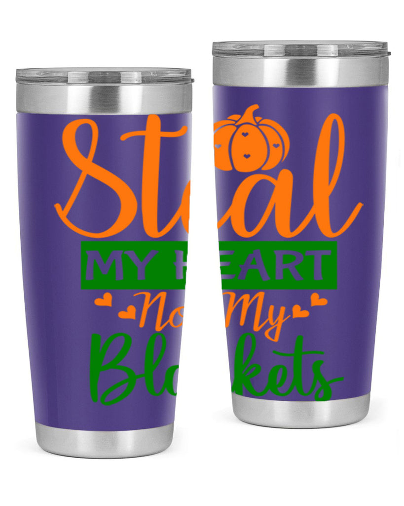 Steal My Heart Not My Blankets 576#- fall- Tumbler