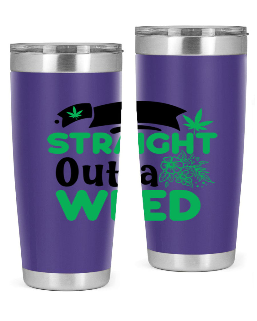 Straight Outta Weed 265#- marijuana- Tumbler