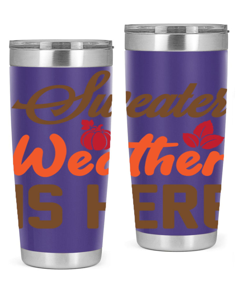 Sweater Weather is Here 585#- fall- Tumbler