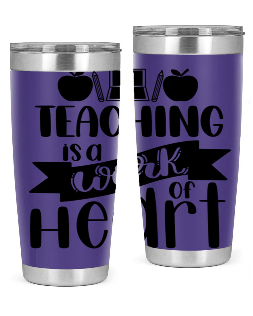 Teaching Is A Work Of Heart Style 42#- teacher- tumbler