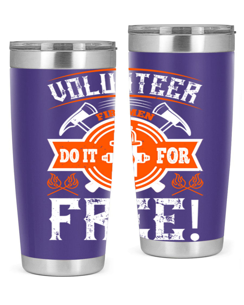 Volunteer firemen do it for free Style 14#- fire fighter- tumbler