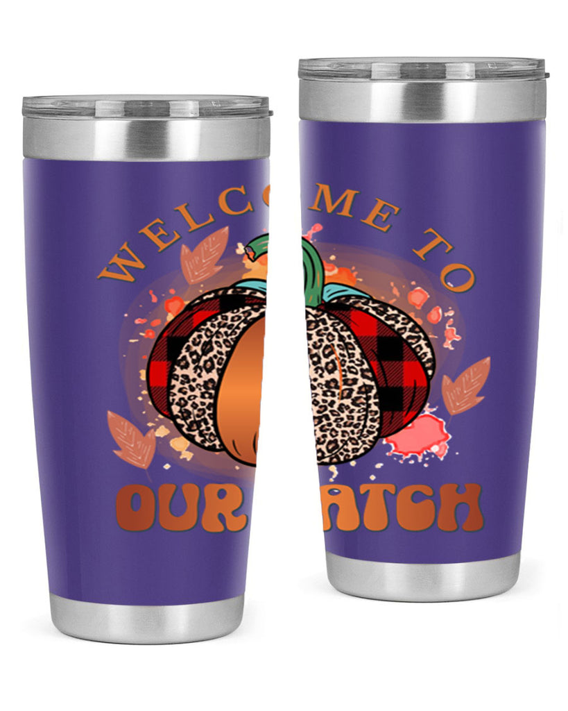 Welcome To Our Patch 635#- fall- Tumbler