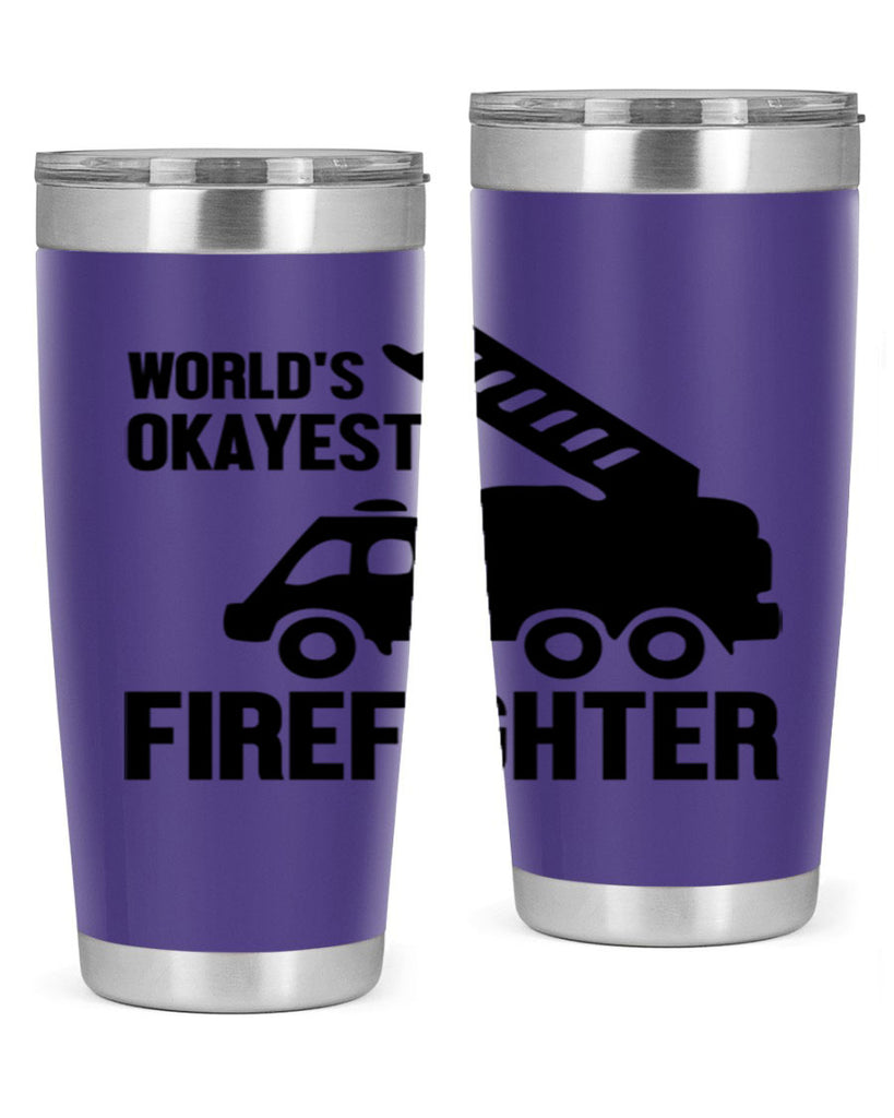 Worlds okayest Style 2#- fire fighter- tumbler