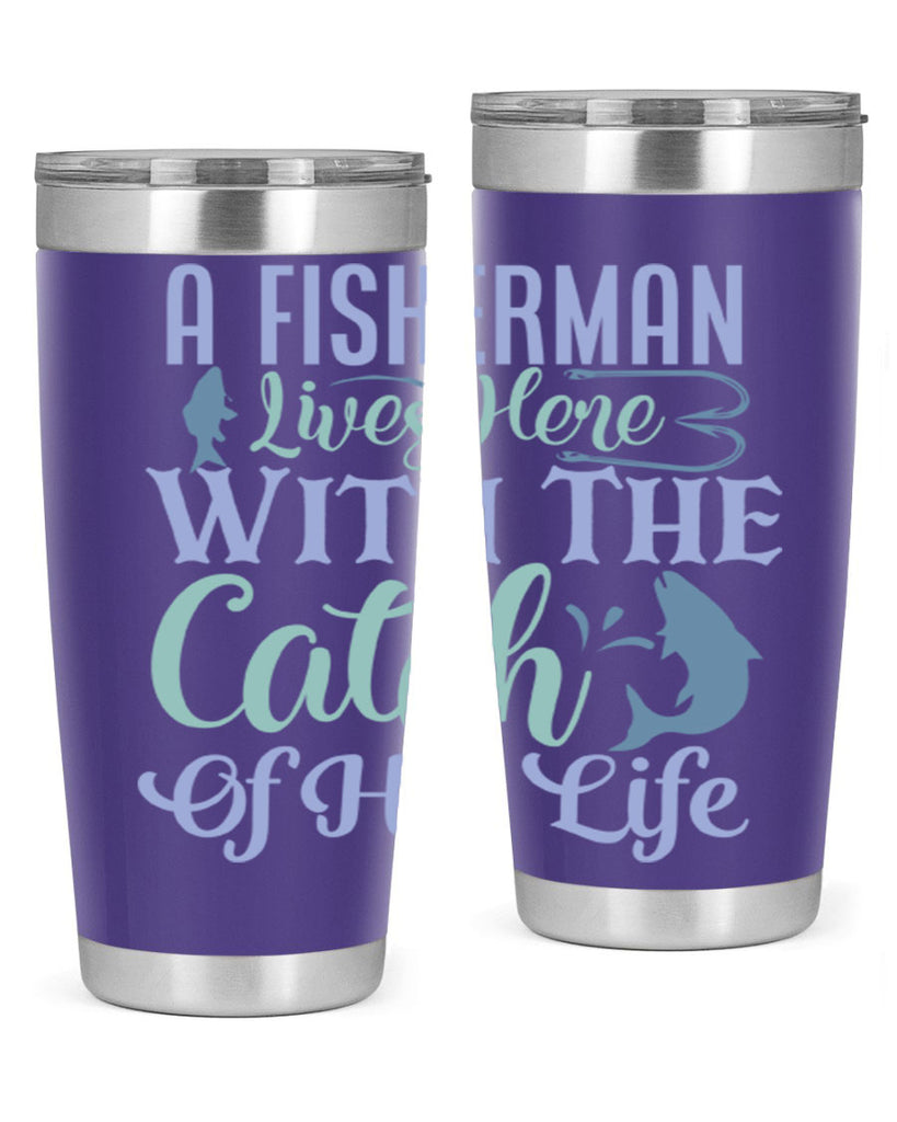 a fisherman lives here with the catch of his life 229#- fishing- Tumbler