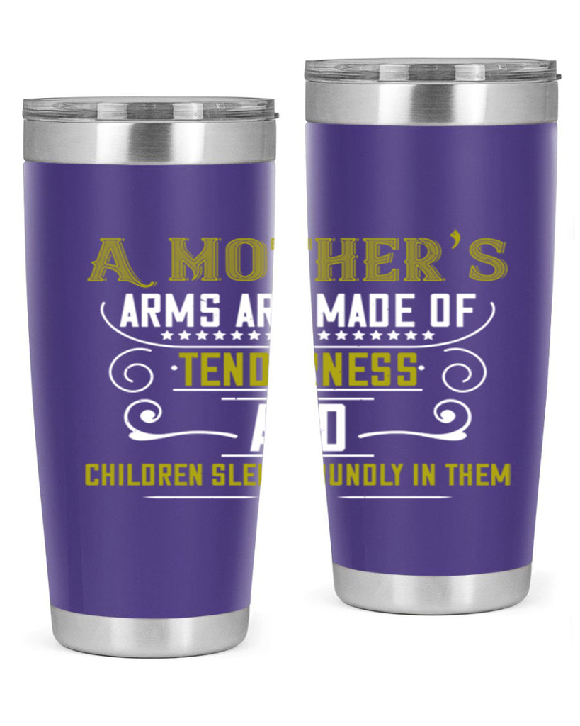 a maothers arms are made of 249#- mom- Tumbler