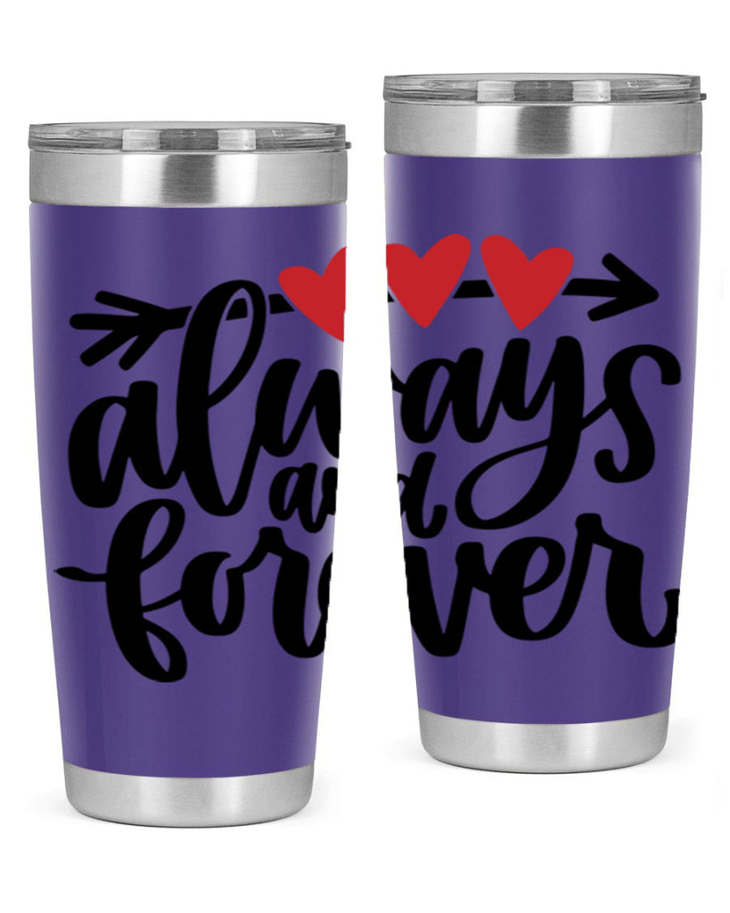 always and forever 31#- valentines day- Tumbler