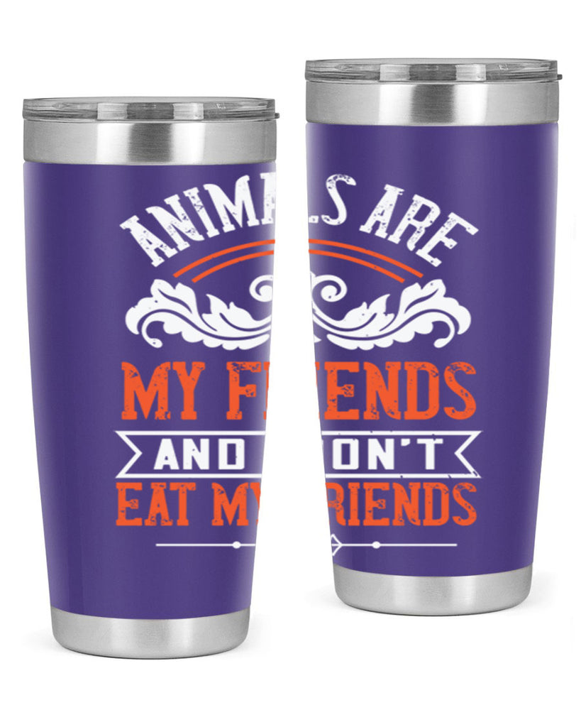 animals are my friends and i dont eat my friends 91#- vegan- Tumbler