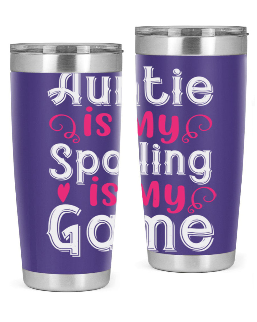 auntie is my name spoiling is my game Style 69#- aunt- Tumbler