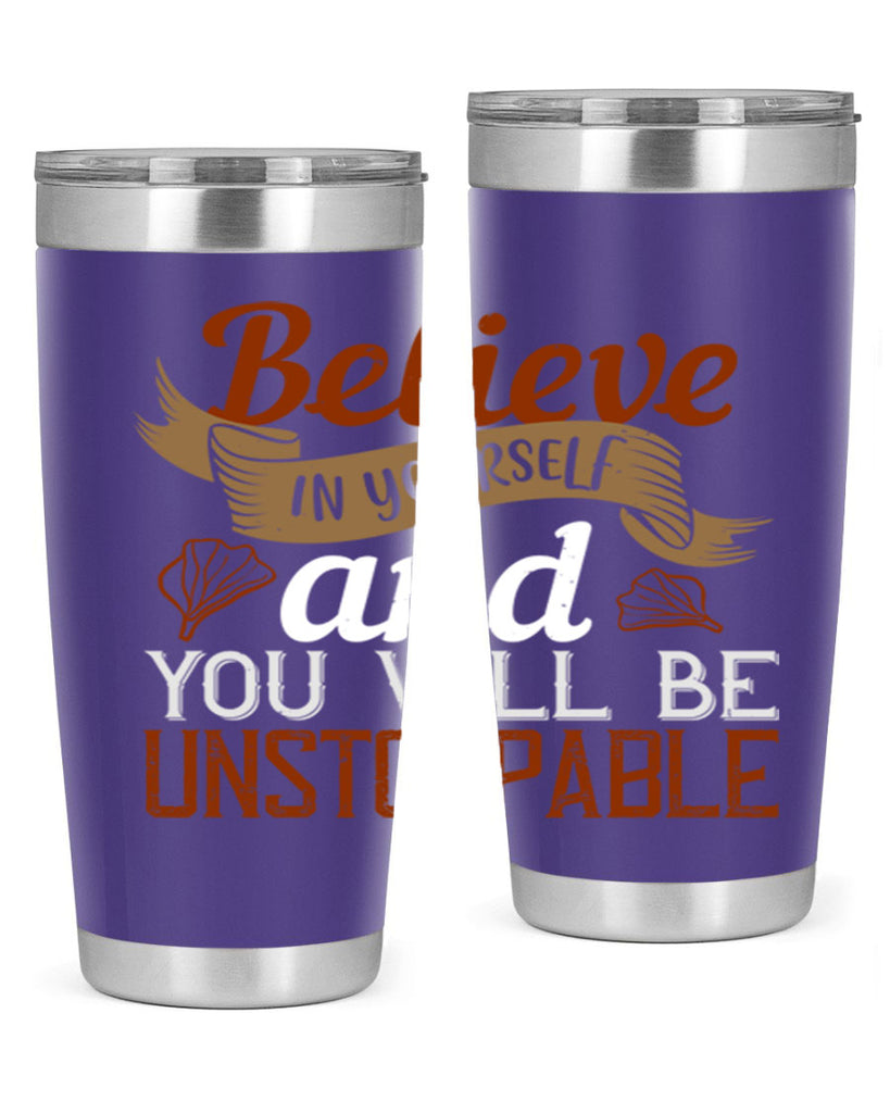 believe in yourself and you will be unstoppable 4#- cooking- Tumbler