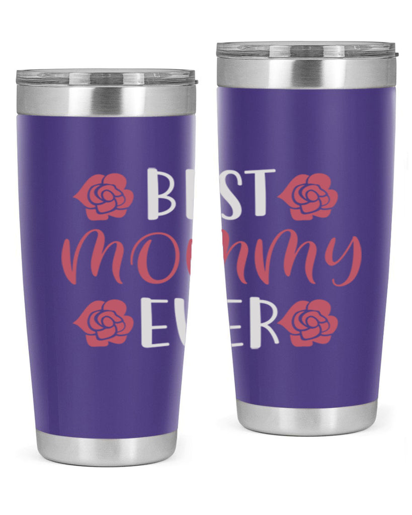 best mommy ever 200#- mom- Tumbler