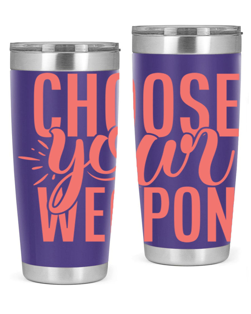 choose your weapon 18#- kitchen- Tumbler