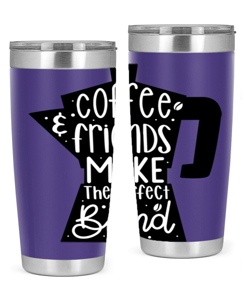 coffee friends make 178#- coffee- Tumbler