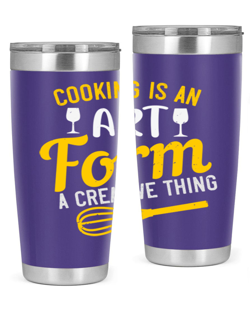 cooking is an art form a creative thing 45#- cooking- Tumbler