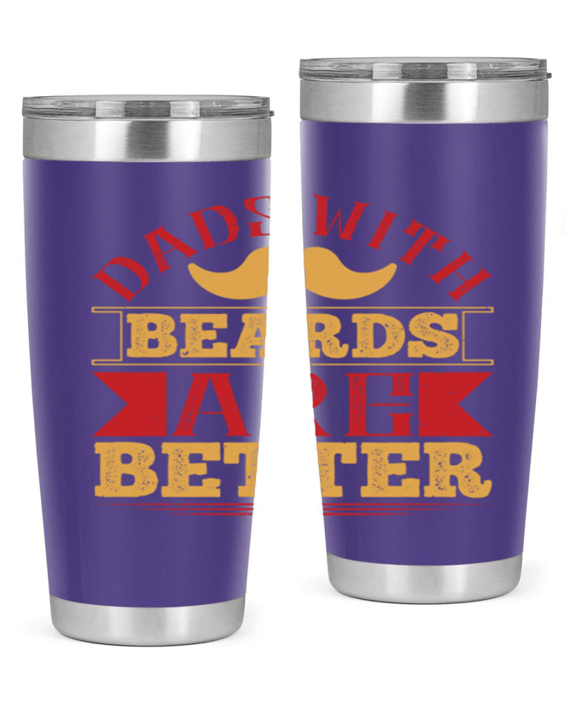dads with beards are better 231#- fathers day- Tumbler