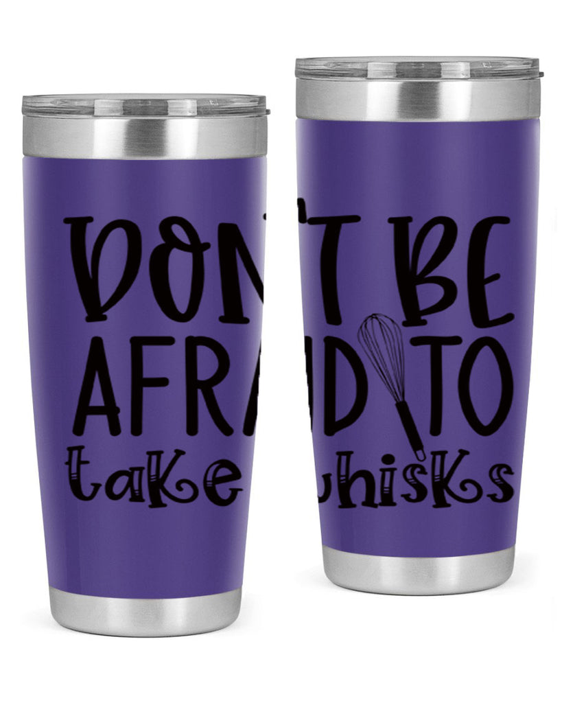 dont be afraid to take whisks 39#- kitchen- Tumbler